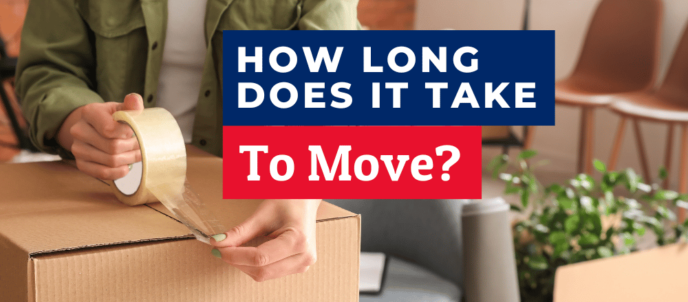 How Long Does It Take to Move? Key Factors and Timeline Explained