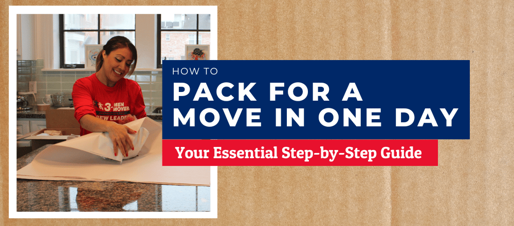 How to Pack for a Move in One Day: Your Essential Step-by-Step Guide