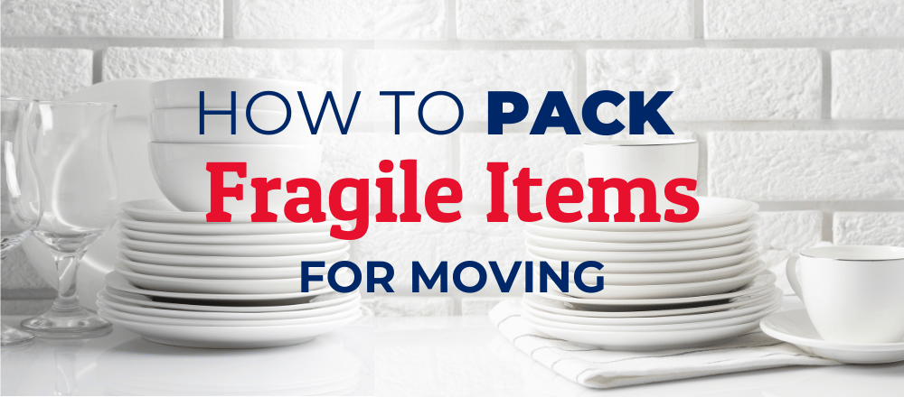 Expert Tips on How To Pack Fragile Items for Moving